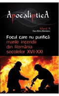 Focul care nu purifică: marile incendii din România secolelor XVII-XXI